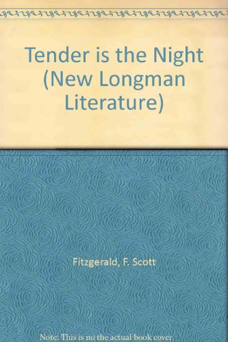 Tender is the Night (New Longman Literature)