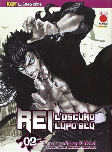 Rei, l'oscuro lupo blu. Ken la leggenda: 2 Rei, l'oscuro lupo blu. Ken la leggenda: 2