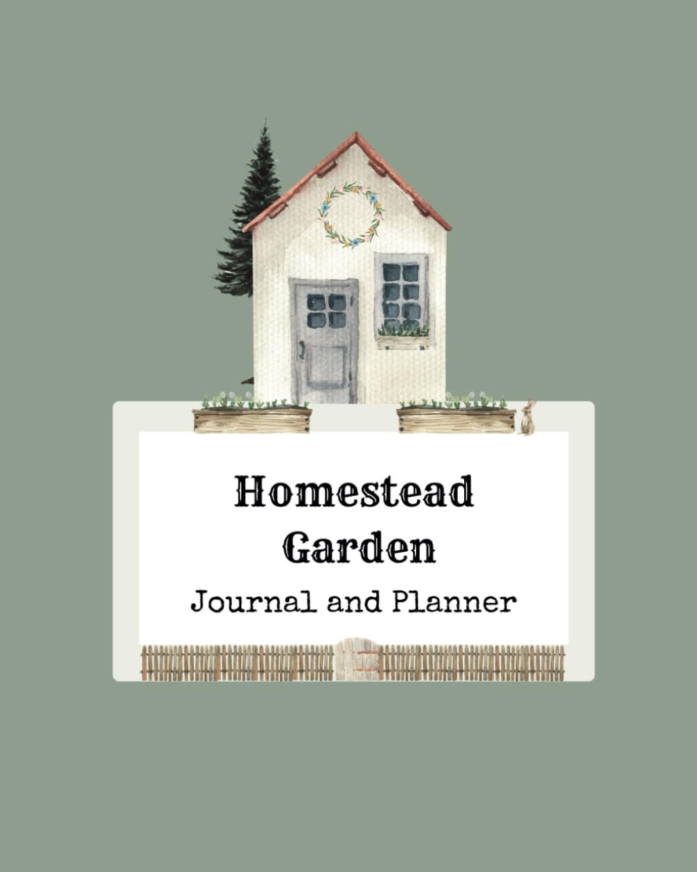 2025 Homestead Garden Journal and Planner: A full color gardening guide, calendar, record, harvest and food preservation tracker      Paperback – November 27, 2024