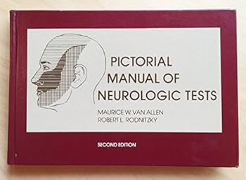 Hardcover Pictorial manual of neurologic tests: A guide to the performance and interpretation of the neurologic examination Book