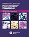 WHO Reporting System for Pancreaticobiliary Cytopathology (WHO Reporting Systems for Cytopathology, 4)