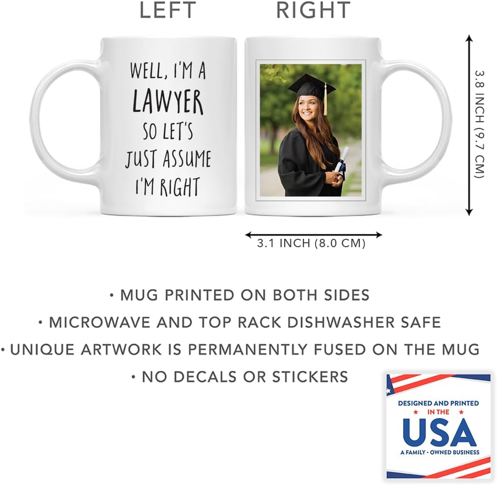Andaz Press Photo Personalized 11oz. Graduation Coffee Mug Gift, Well, I'm a Lawyer So Let's Just Assume I'm Right, 1-Pack, Includes Gift Box, Academic Degree Congratulations