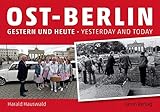 ddr fotoapparate  Ost-Berlin gestern und heute / East Berlin Yesterday and Today: Mit Texten von Jan Eik