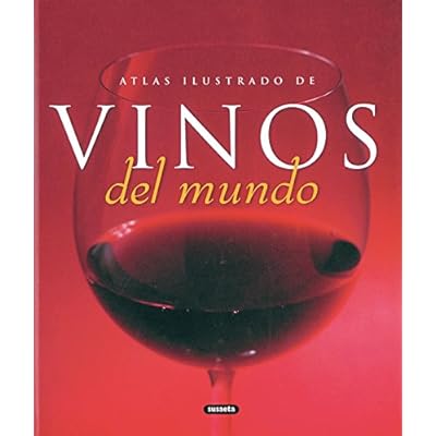 Atlas ilustrado de los Vinos del Mundo / Illustrated Atlas of World Wines