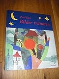  Paul Klee: Bilder träumen (Abenteuer Kunst)