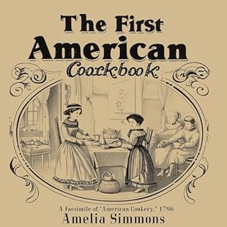The First American Cookbook Audiolibro Por Amelia Simmons arte de portada
