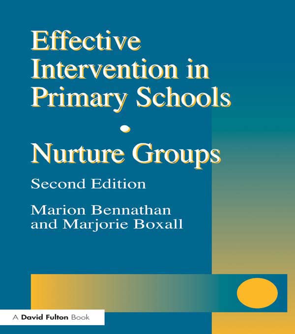Effective Intervention in Primary Schools: Nurture Groups      2nd Edition, Kindle Edition