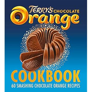 The Terry’s Chocolate Orange Cookbook: The new delicious Christmas baking gift book