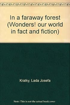 Unknown Binding In a faraway forest (Wonders! our world in fact and fiction) Book