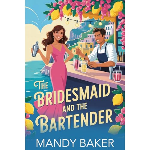 The Bridesmaid and the Bartender Audiobook By Mandy Baker cover art