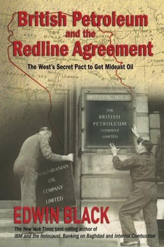 British Petroleum and the Redline Agreement: The West's Secret Pact to Get Mideast Oil
