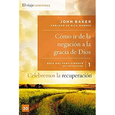 Celebremos la recuperaci&oacute;n Gu&iacute;a 1: C&oacute;mo ir de la negaci&oacute;n a la gracia de Dios