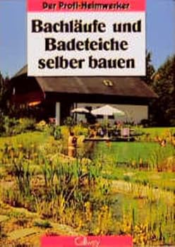 Paperback Bachläufe und Badeteiche selber bauen. [German] Book
