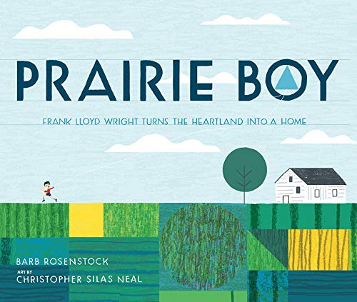 Télécharger Prairie Boy: Frank Lloyd Wright Turns the Heartland into a Home PDF