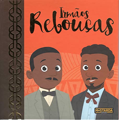 Irmãos Rebouças – edição de luxo: