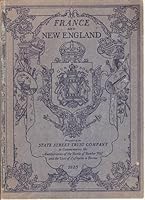 France and New England Wherein is related the story of Lafayette's Visits to Boston and Other Places in New England, etc. B0008B7YUK Book Cover