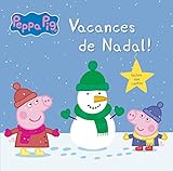  Vacances de Nadal! (Un conte de La Porqueta Pepa) (Catalan Edition)