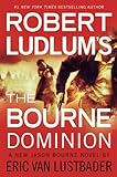 Robert Ludlum's (TM) The Bourne Dominion (Jason Bourne Series, 9) - Robert Ludlum, Eric Van Lustbader 