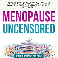 Menopause Uncensored Audiolibro Por Holistic Horizons Publishing arte de portada
