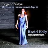Eugène Ysaÿe: Berceuse de l'enfant pauvre