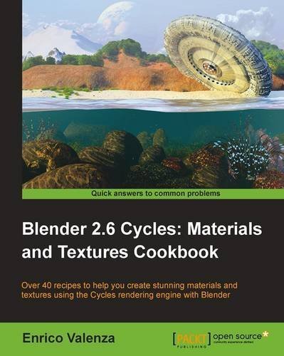 Blender 2.6 Cycles:Materials and Textures Cookbook by Enrico Valenza (2013-06-25)