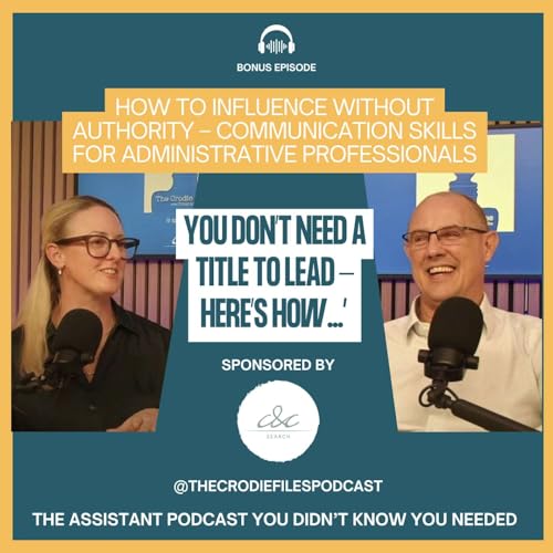 EP 25: How to Influence Without Authority – Communication Skills for Administrative Professionals Podcast Por arte de portada