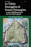 La Tabula Smaragdina di Ermete Trismegisto: La chiave...