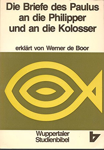 Wuppertaler Studienbibel, NT, Sonderausgabe, Bd.12, Die Briefe des Paulus an die Philipper und an di Wuppertaler Studienbibel, NT, Sonderausgabe, Bd.12, Die Briefe des Paulus an die Philipper und an di