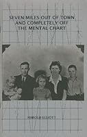 Seven Miles Out of Town and Completely Off the Mental Chart B000O87U2O Book Cover