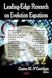 Leading-edge Research on Evolution Equations