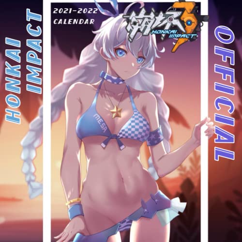 Honkai Impact 2022 Calendar: Anime-Manga OFFICIAL calendar 2022 -Honkai Impact Weekly & Monthly Planner with Notes Section for Alls Honkai Impact ... 17