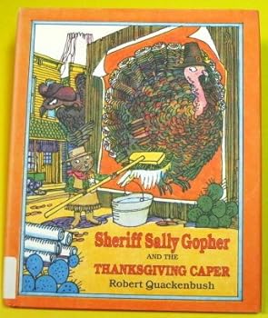 Hardcover Sheriff Sally Gopher and the Thanksgiving Caper Book
