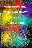 Notizbuch für alle, die von Nazis gehasst werden – und es lieben | Die Wutschrift-Serie: Rainbow Edition – queer, laut, farbig, empowering, ... Notizbuch mit 111 linearen Seiten