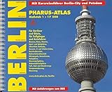 berlin atlas  Pharus-Atlas Berlin (Ringbindung), Maßstab 1 : 17 500.: Für Berliner und Gäste, für Fußgänger und Autofahrer. Mit Kurzreiseführer Berlin-City und Potsdam