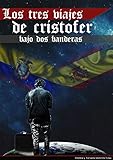  Los Tres Viajes de Crístofer: Bajo Dos Banderas