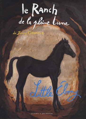 Ranch de La Pleine Lune T9- Little Ebony [French] 284304426X Book Cover