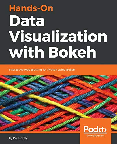 Télécharger Hands-On Data Visualization with Bokeh: Interactive web plotting for Python using Bokeh PDF Ebook En Ligne