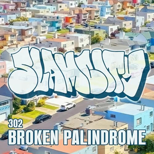 Episode 302: Broken Palindrome