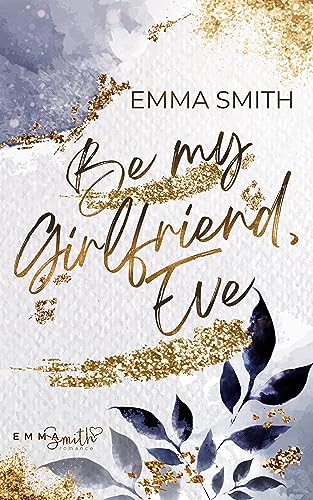 Be my Girlfriend, Eve von [Emma  Smith ]