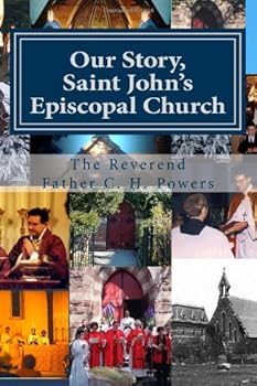 Paperback Our Story,Saint John’s Episcopal Church: A Parish History 1826 - 2012 Book