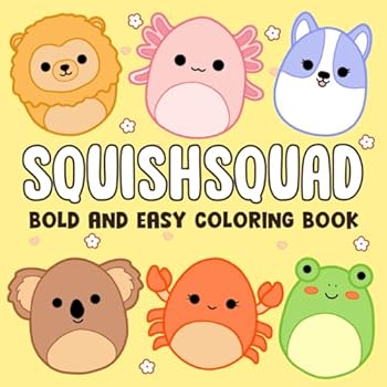 Squishsquad Bold & Easy Coloring Book: Cute Squishy Coloring Pages Featuring Adorable Animals Characters Illustrations for All Ages Stress Relief