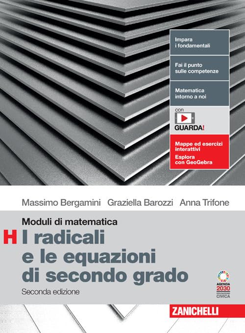  Moduli di matematica. Modulo H: I radicali e le equazioni di secondo grado. Per le Scuole superiori. Con espansione online
