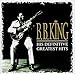 B. B. King: His Definitive Greatest Hits