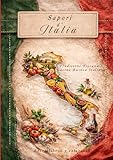 saporiti italia  Sapori d’Italia: Tradizione Toscana e Cucina Rustica Italiana