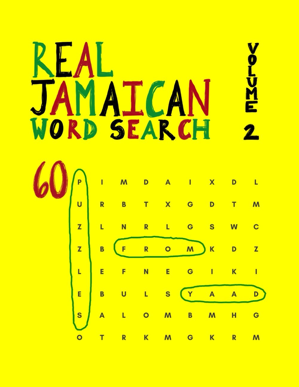 Real Jamaican Word Search 60 Puzzles from Yaad Volume 2: 60 (More) Word Find Puzzles from Jamaica