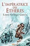  L\'impératrice des éthérés
