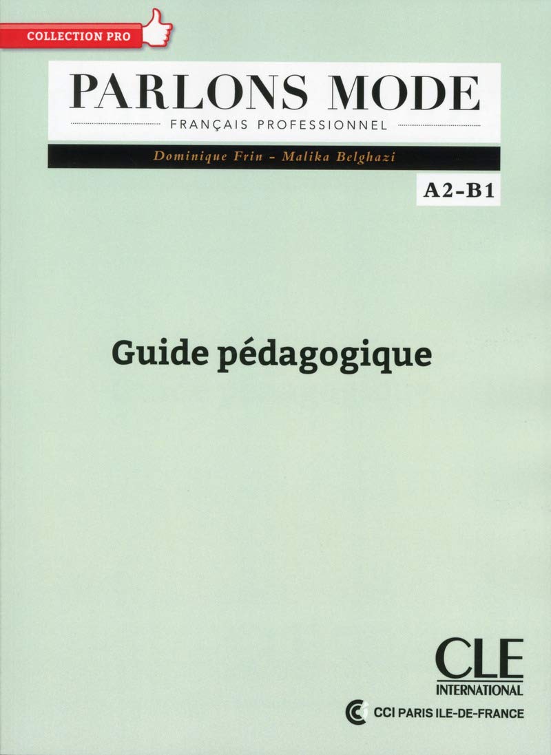 Parlons mode - Niveaux A2/B1 - Guide pédagogique: Parlons mode: Guide pedagogique