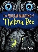 Algopix Similar Product 11 - The Peculiar Haunting of Thelma Bee