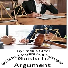 Page de couverture de Guide to Argument: Guide for Lawyers and Paralegals