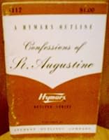 An outline of "Confessions of St. Augustine." (Hymarx outlines series) B0007DP7X0 Book Cover